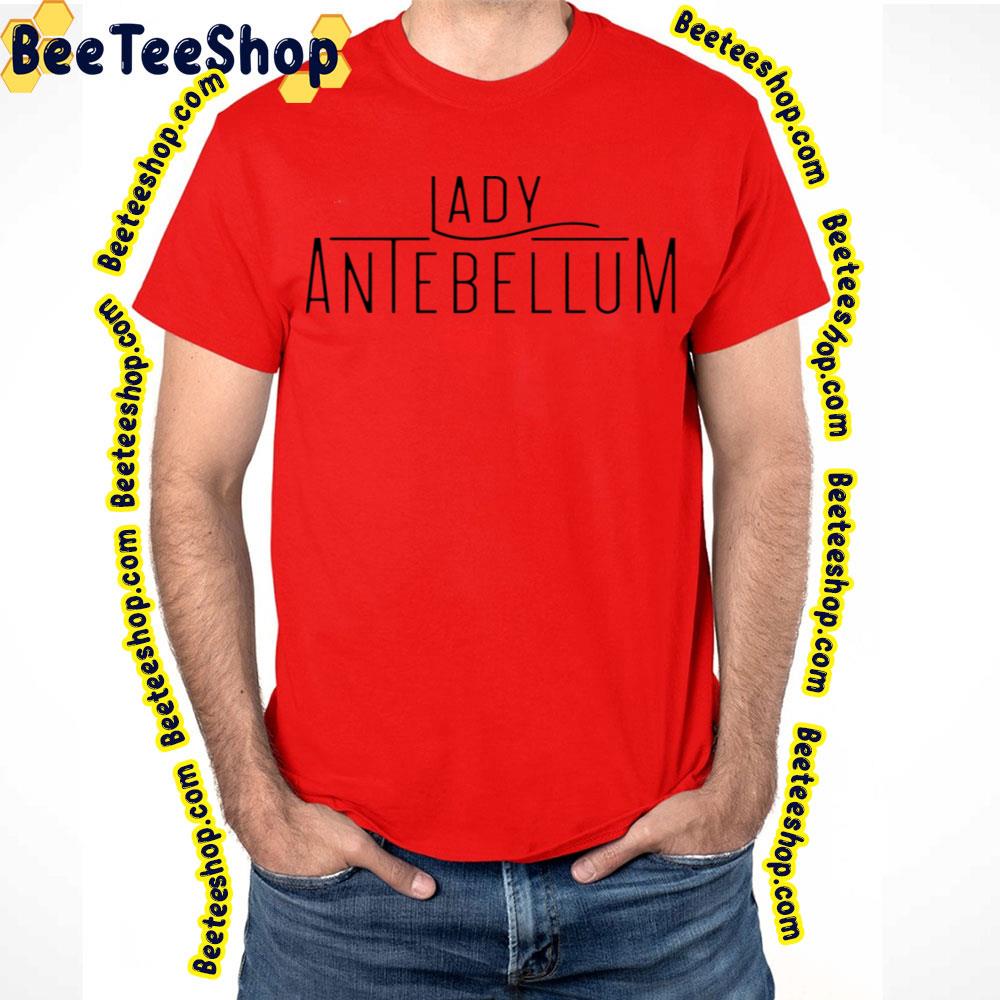 Black Text Lady Antebellum Trending Unisex T-Shirt