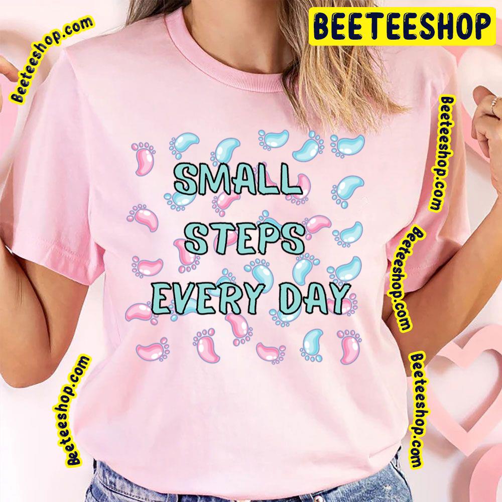 Blue Art Small Baby Steps Every Day Trending Unisex T-Shirt