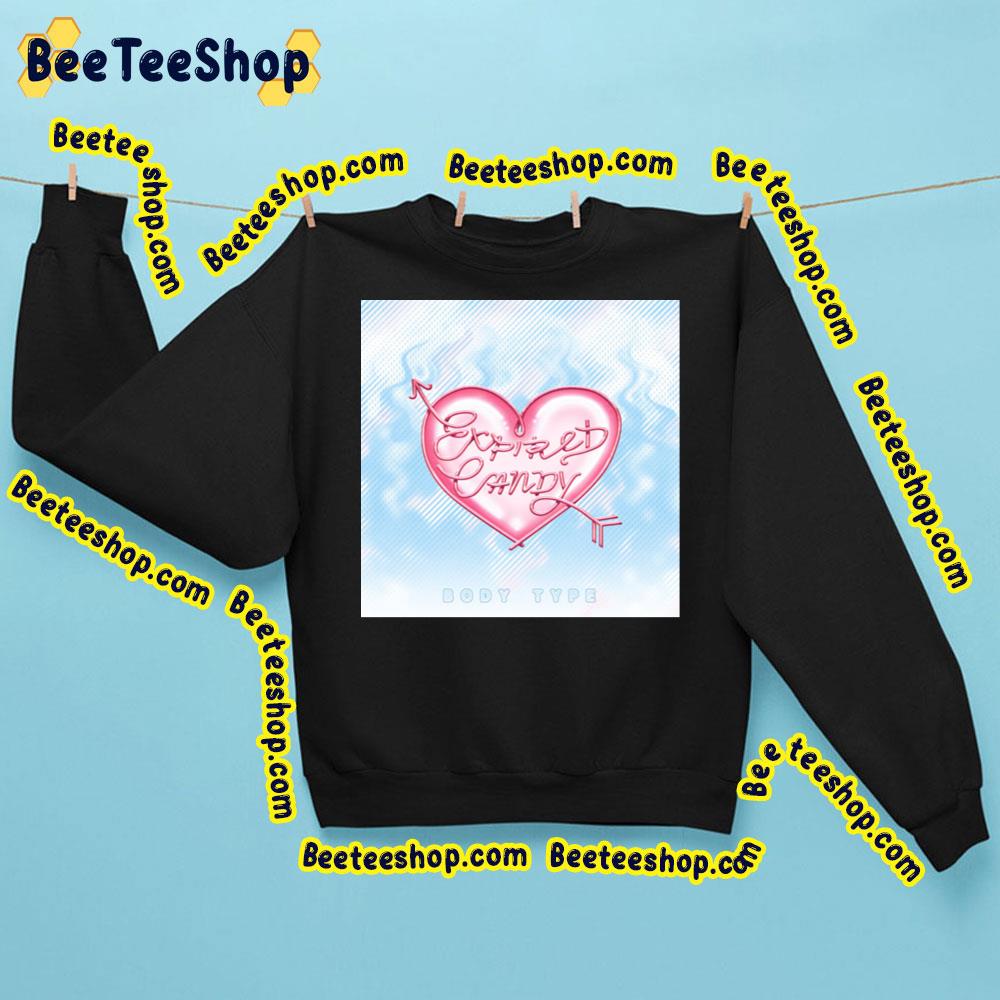 Body Type Expired Candy 2023 Album Trending Unisex Sweatshirt