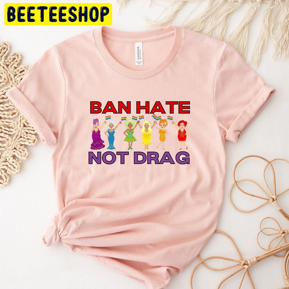 Bon Hate Not Drag Drag Queen Pride Month Trending Unisex T-Shirt