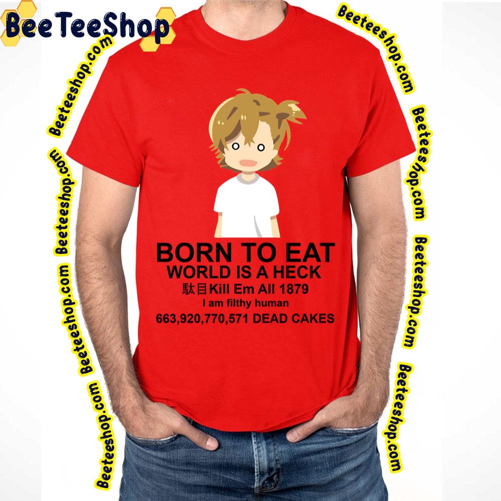 Born To Eat Barakamon Trending Unisex T-Shirt