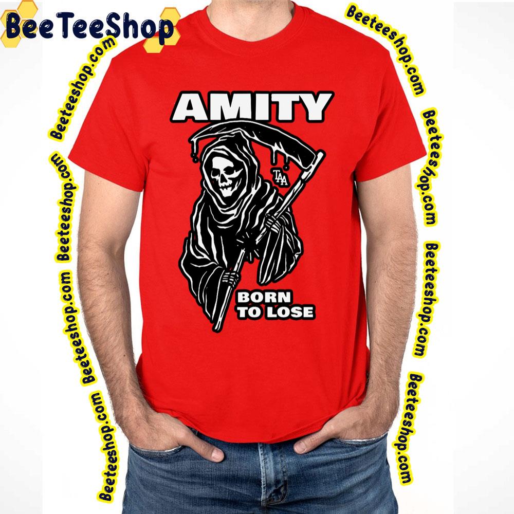 Born To Lose Before Die The Amity Affliction Trending Unisex T-Shirt