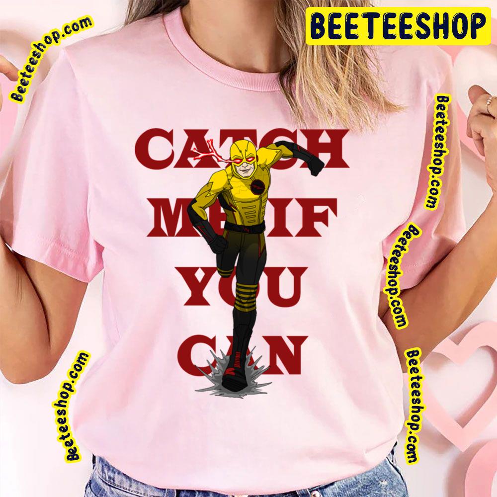 Catch Me If You Can Trending Unisex T-Shirt