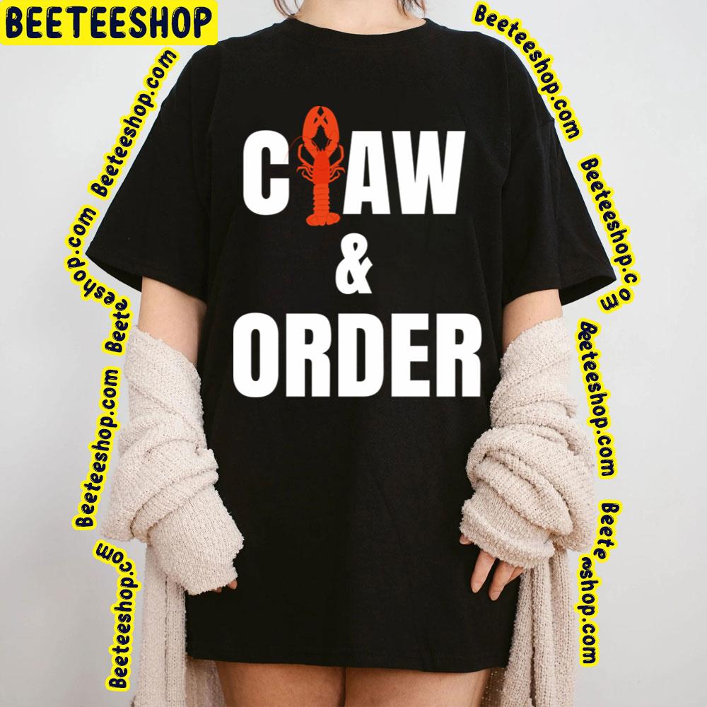 Claw & Order Funny Lobster Law And Order Trending Unisex T-Shirt