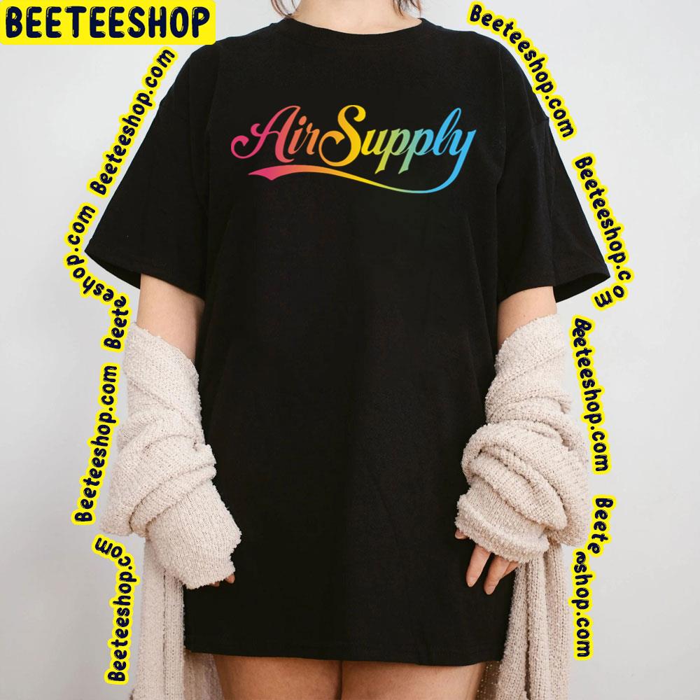 Color Text Air Supply Trending Unisex T-Shirt