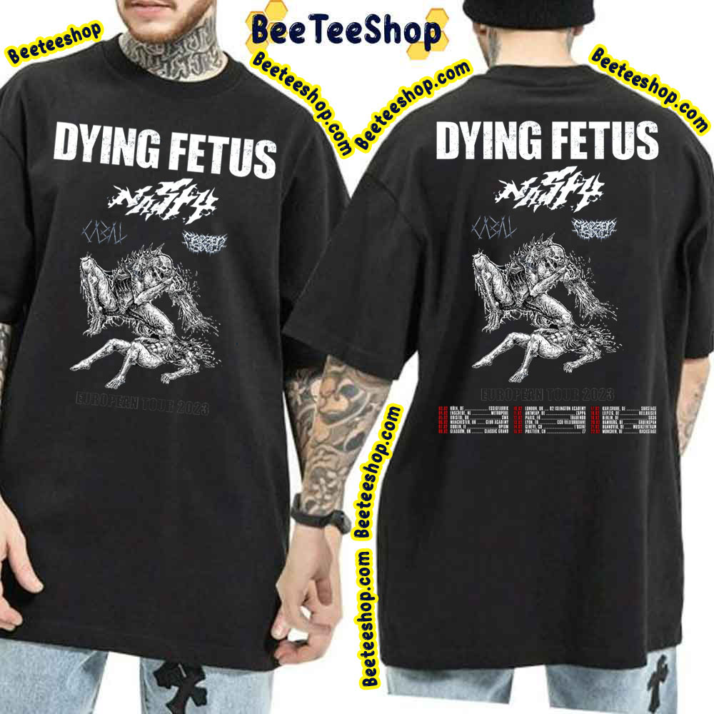 Dying Fetus + Nasty + Cabal + Frozen Soul – 21 02 2023 Double Sided Trending Unisex T-Shirt