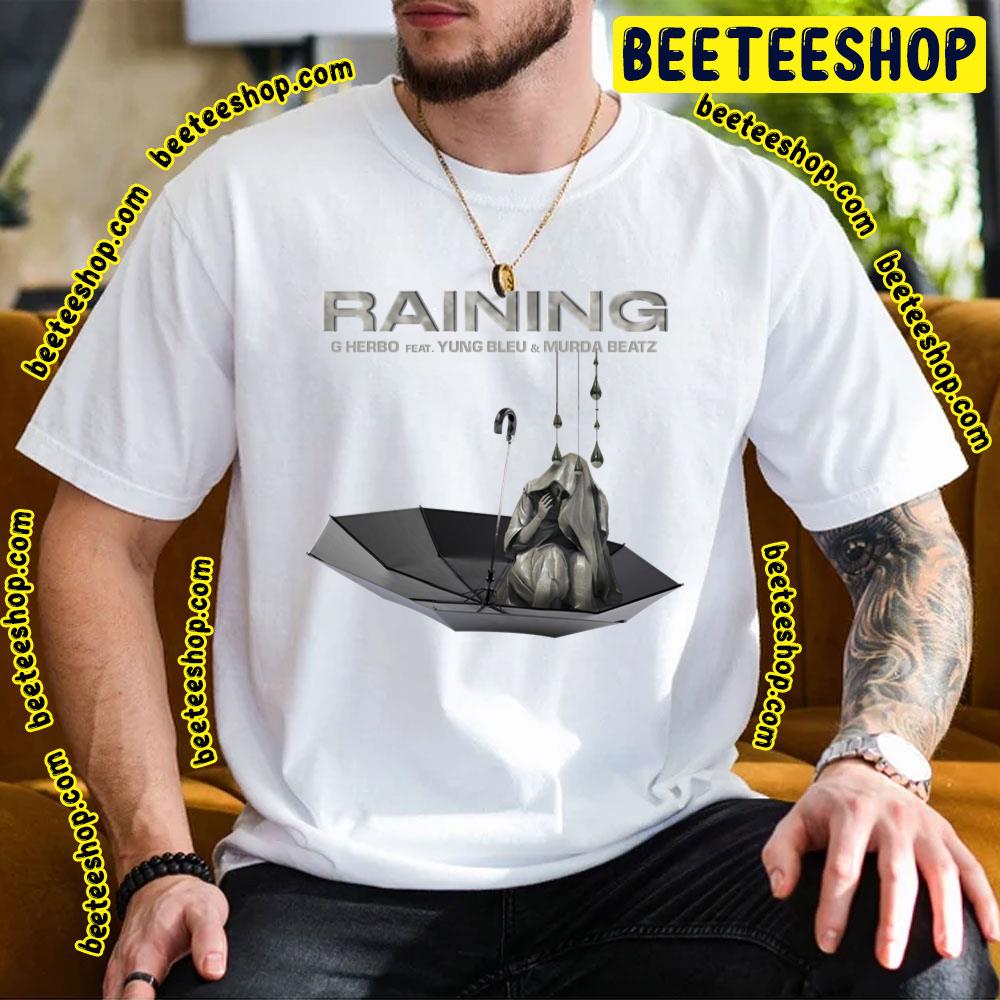 G Herbo Raining 2023 Trending Unisex T-Shirt