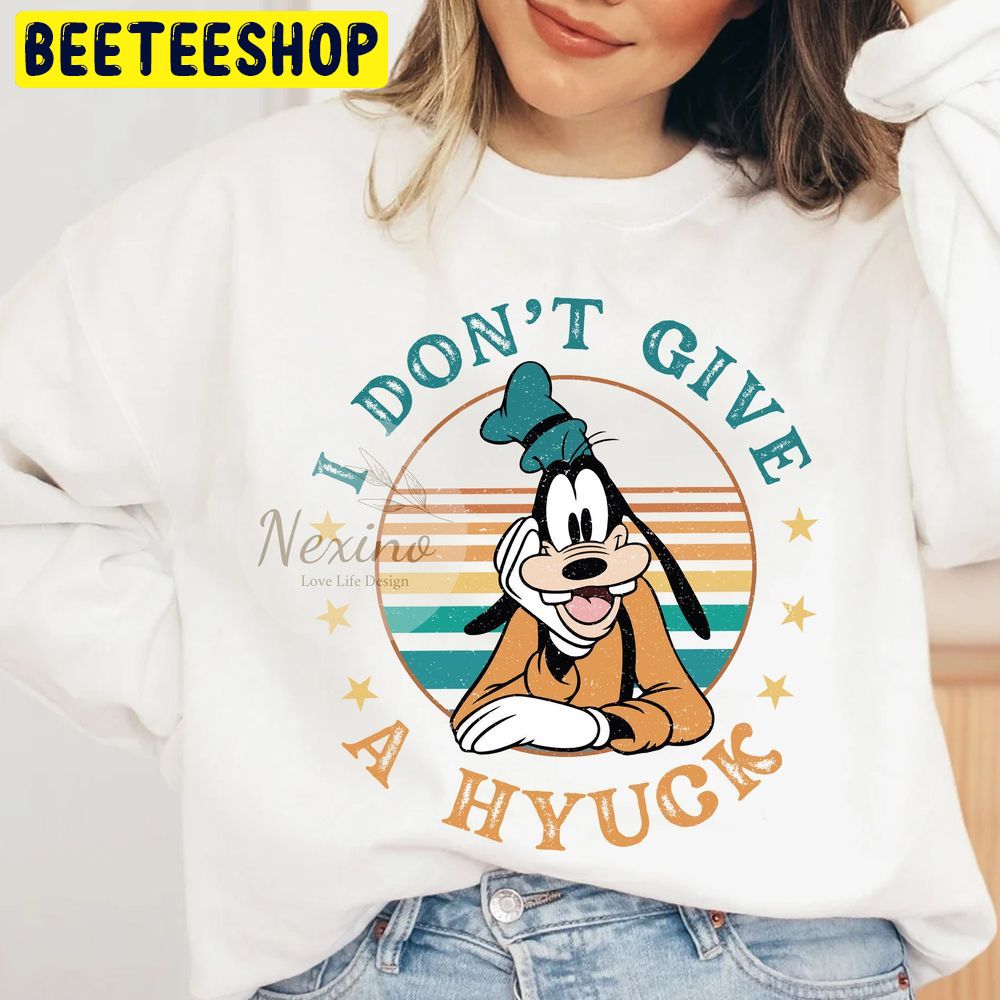 Goofy I Don’t Give A Hyuck Disney Goofy Trending Unisex Sweatshirt