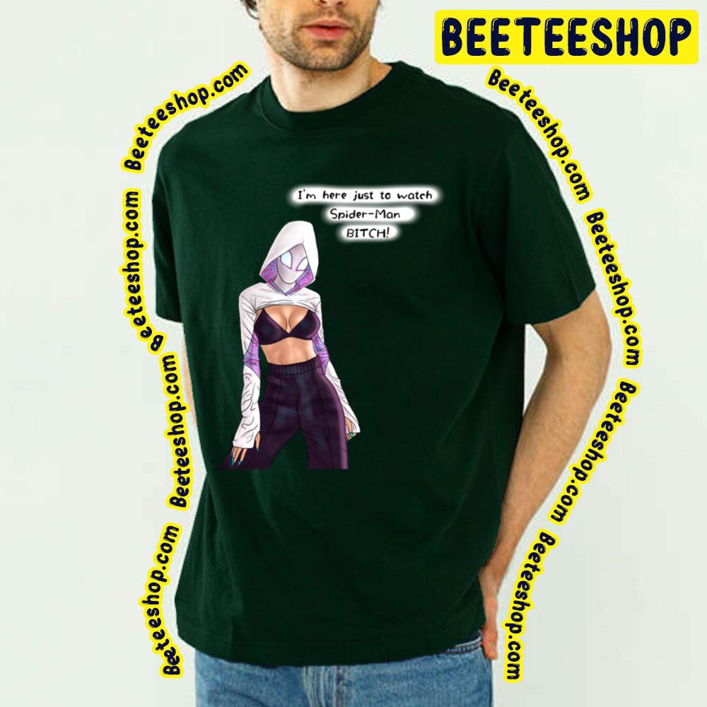 Gwen Bitch Spiderverse Movie Trending Unisex T-Shirt