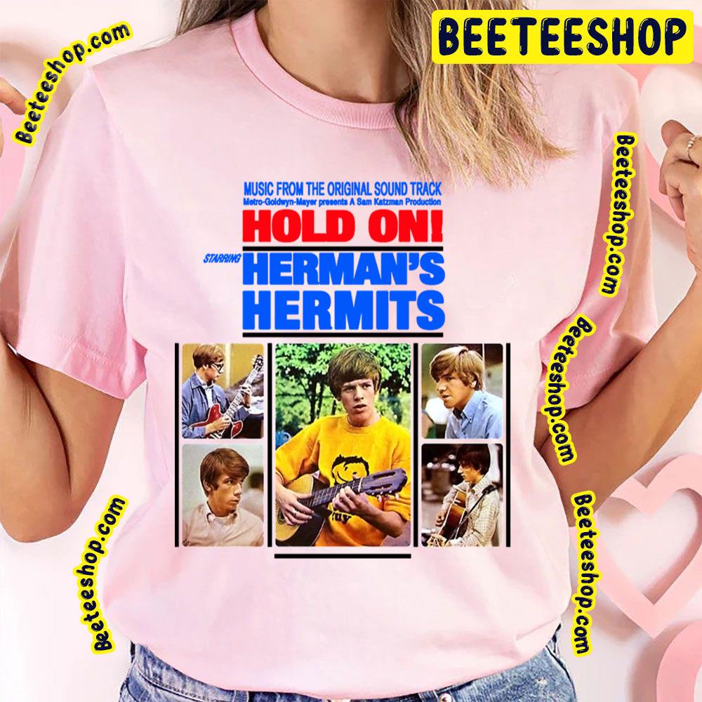 Hold On Herman’s Hermits Trending Unisex T-Shirt