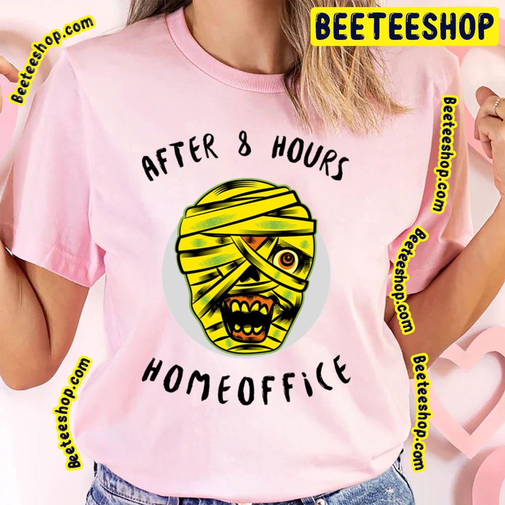 Home Office After Hours Trending Unisex T-Shirt