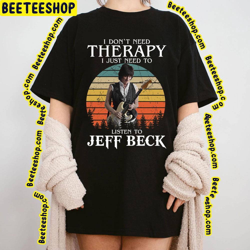 I Don’t Need Therapy Beck Trending Unisex T-Shirt