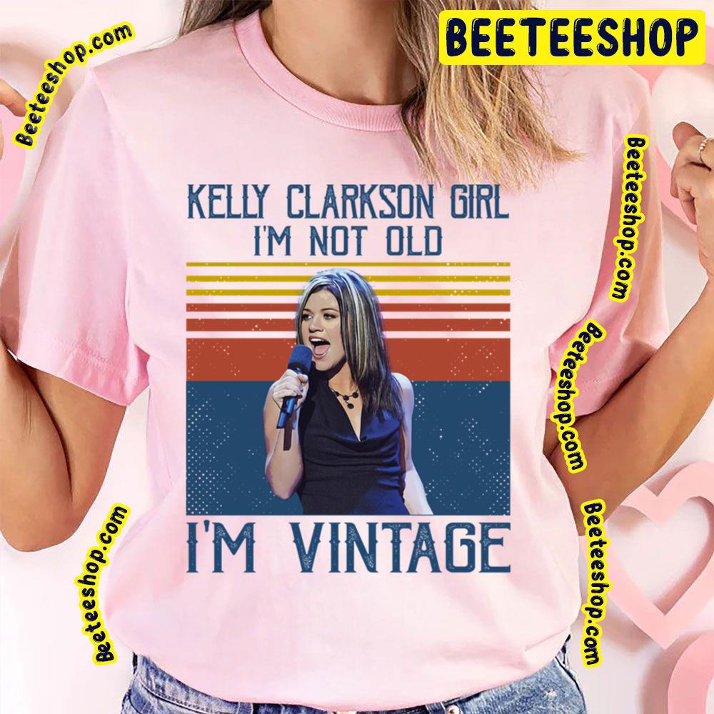 I’m Vintage Kelly Clarkson Trending Unisex T-Shirt