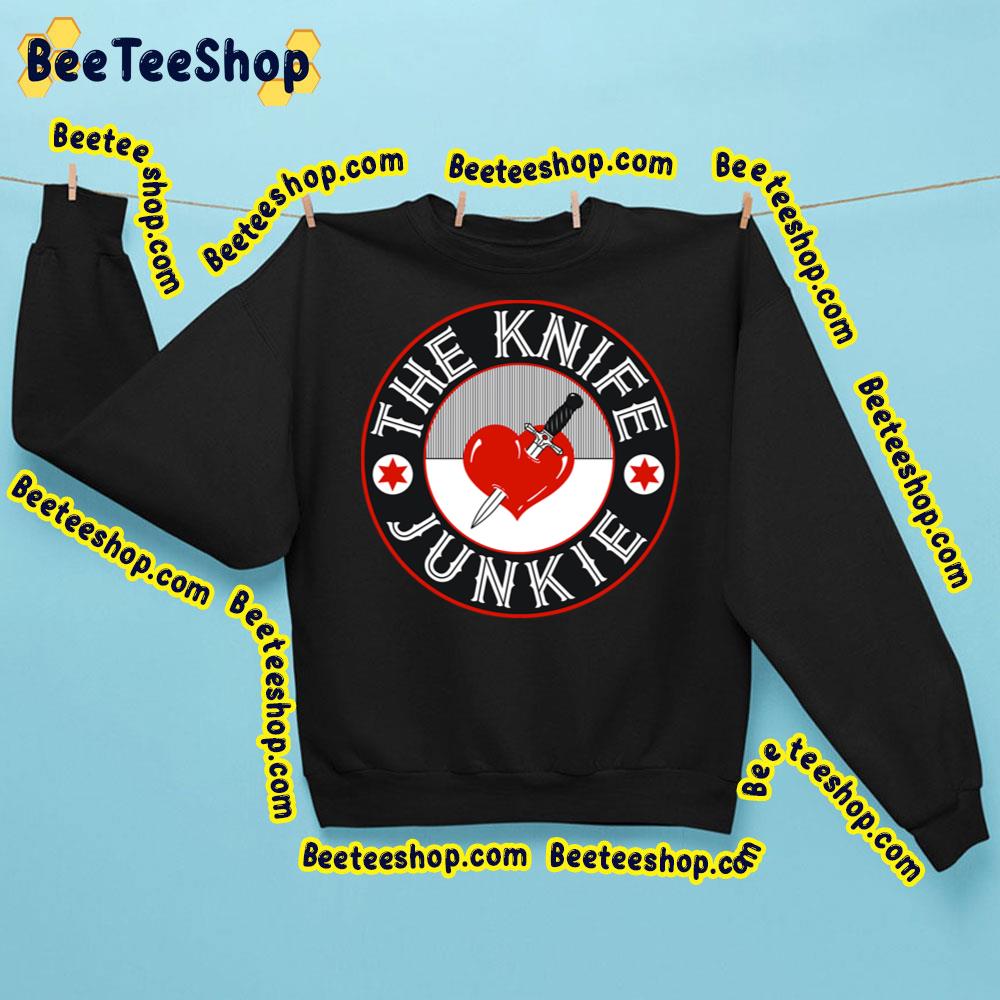 Junkie The Knife Trending Unisex Sweatshirt