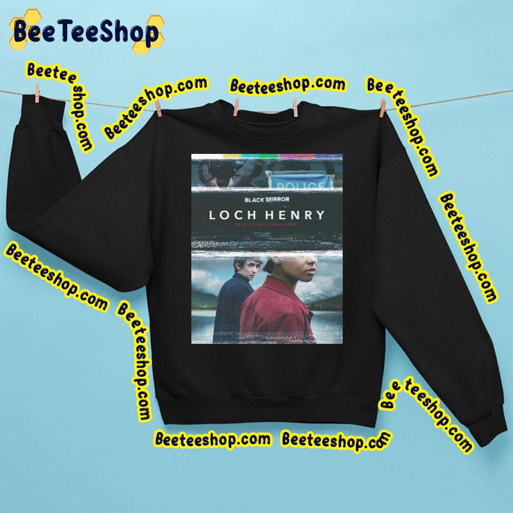 Loch Henry Black Mirror Season 6 Trending Unisex Sweatshirt