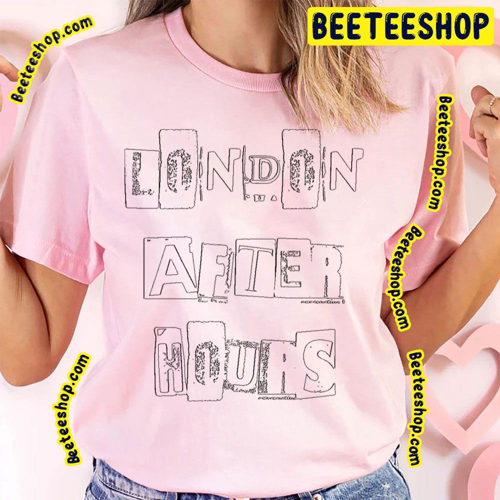 London After Hours Trending Unisex T-Shirt