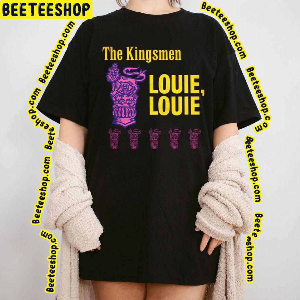 Louie Louie The Kingsmen Trending Unisex T-Shirt