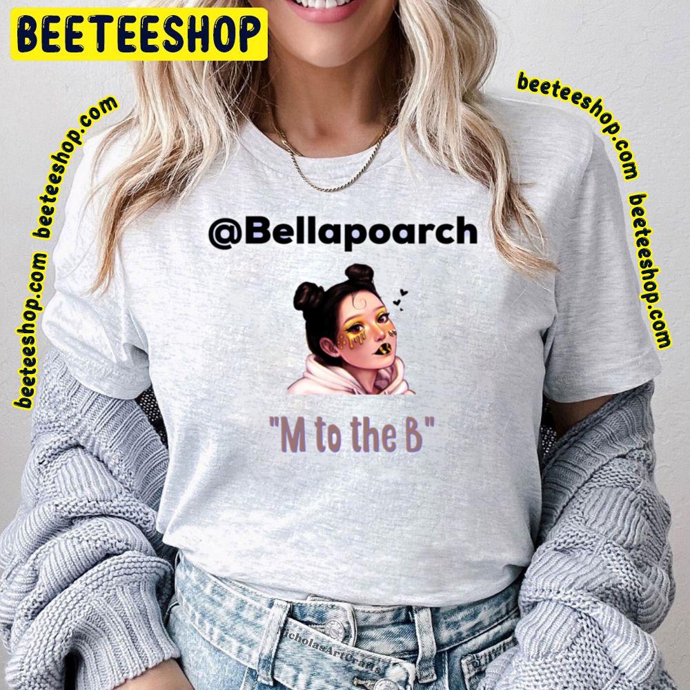 M To The B Bella Poarch Trending Unisex T-Shirt - Beeteeshop