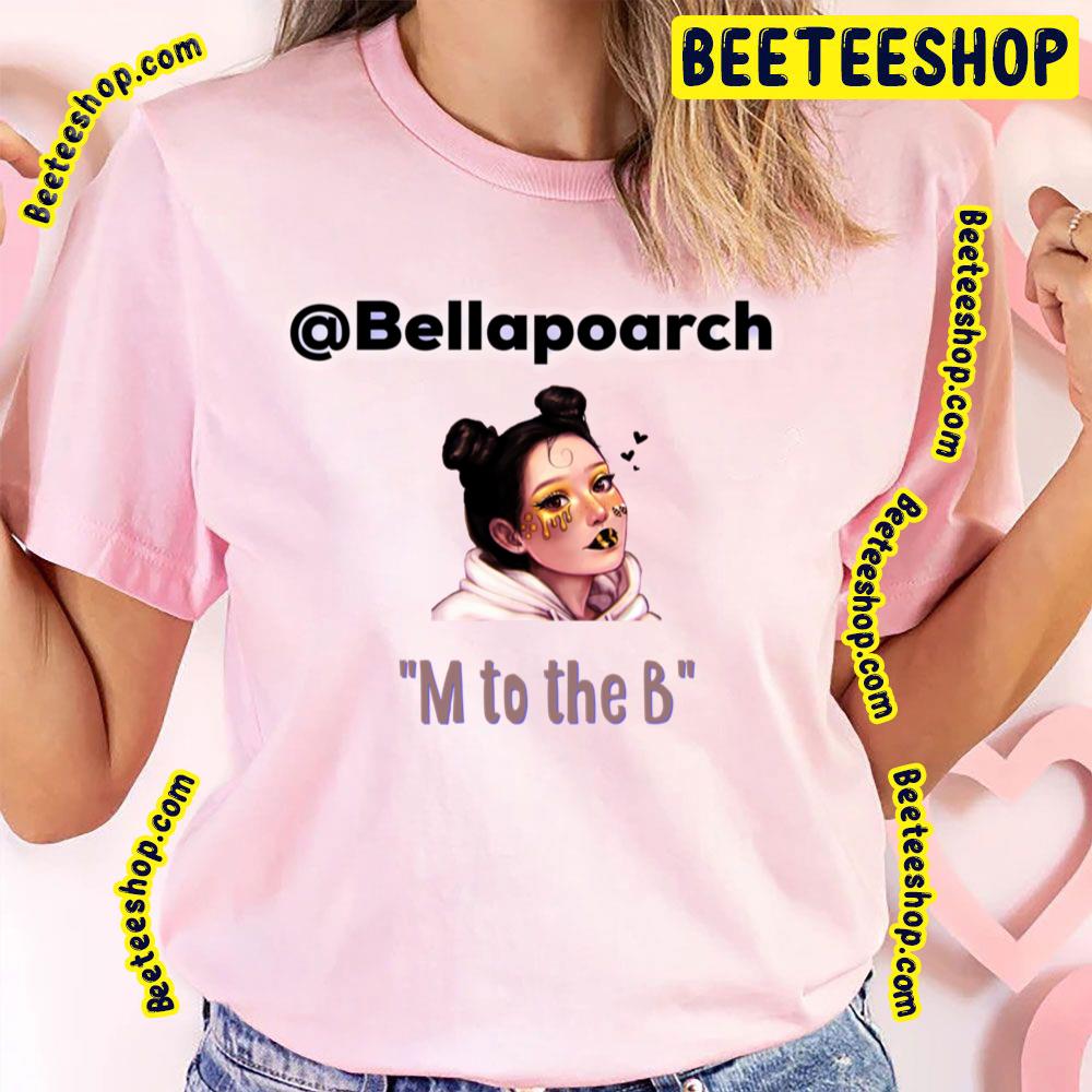 M To The B Bella Poarch Trending Unisex T-Shirt