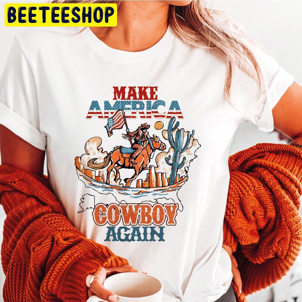 Make America Cowboy Again Trending Unisex T-Shirt