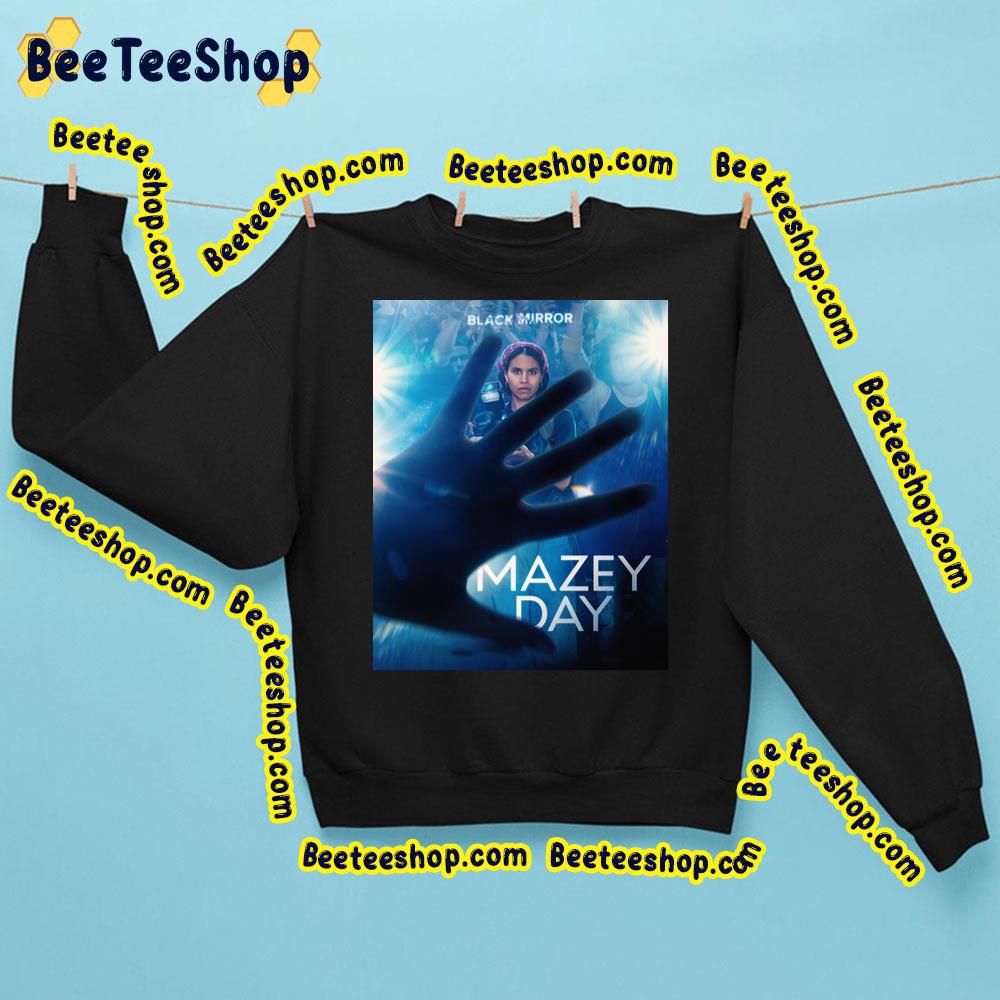 Mazey Day Black Mirror Season 6 Trending Unisex Sweatshirt