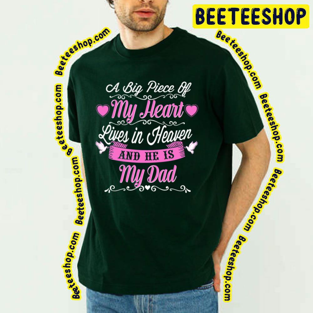 My Heart And He Is My Dad Live In Heaven Trending Unisex T-Shirt