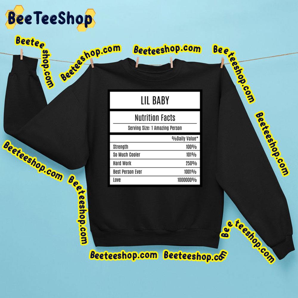 Nutrition Facts Of Lil Baby Trending Unisex Sweatshirt