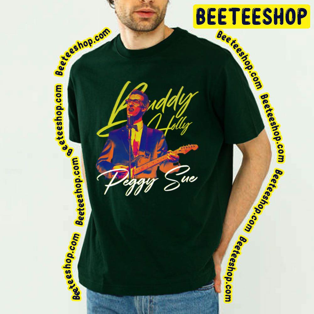 Peggy Sue That’ll Be Buddy Holly Trending Unisex T-Shirt