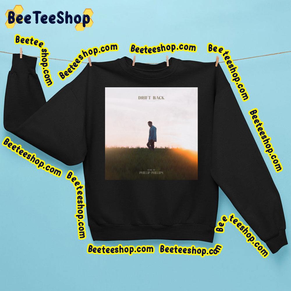 Phillip Phillips – Drift Back Album 2023 Trending Unisex Sweatshirt