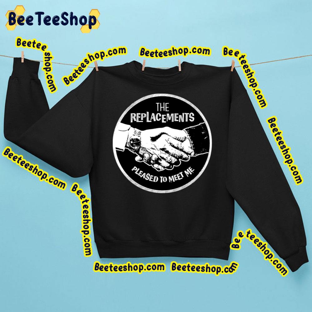 Pleased To Meet Me The Replacements Trending Unisex Sweatshirt