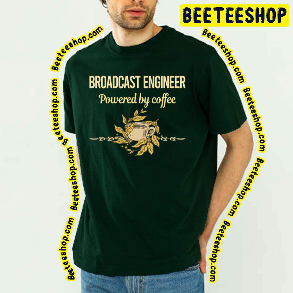 Powered By Coffee Broadcast Trending Unisex T-Shirt