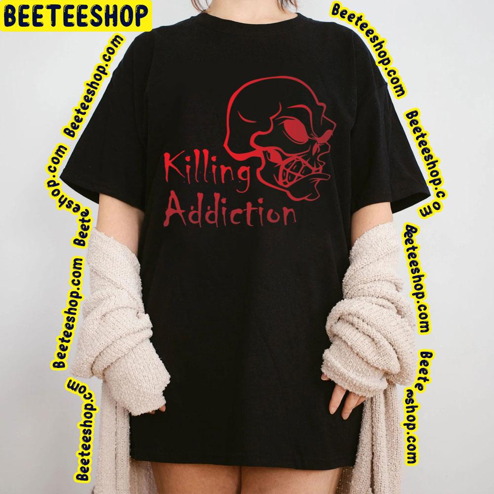 Red Skull Killing Addiction Trending Unisex T-Shirt