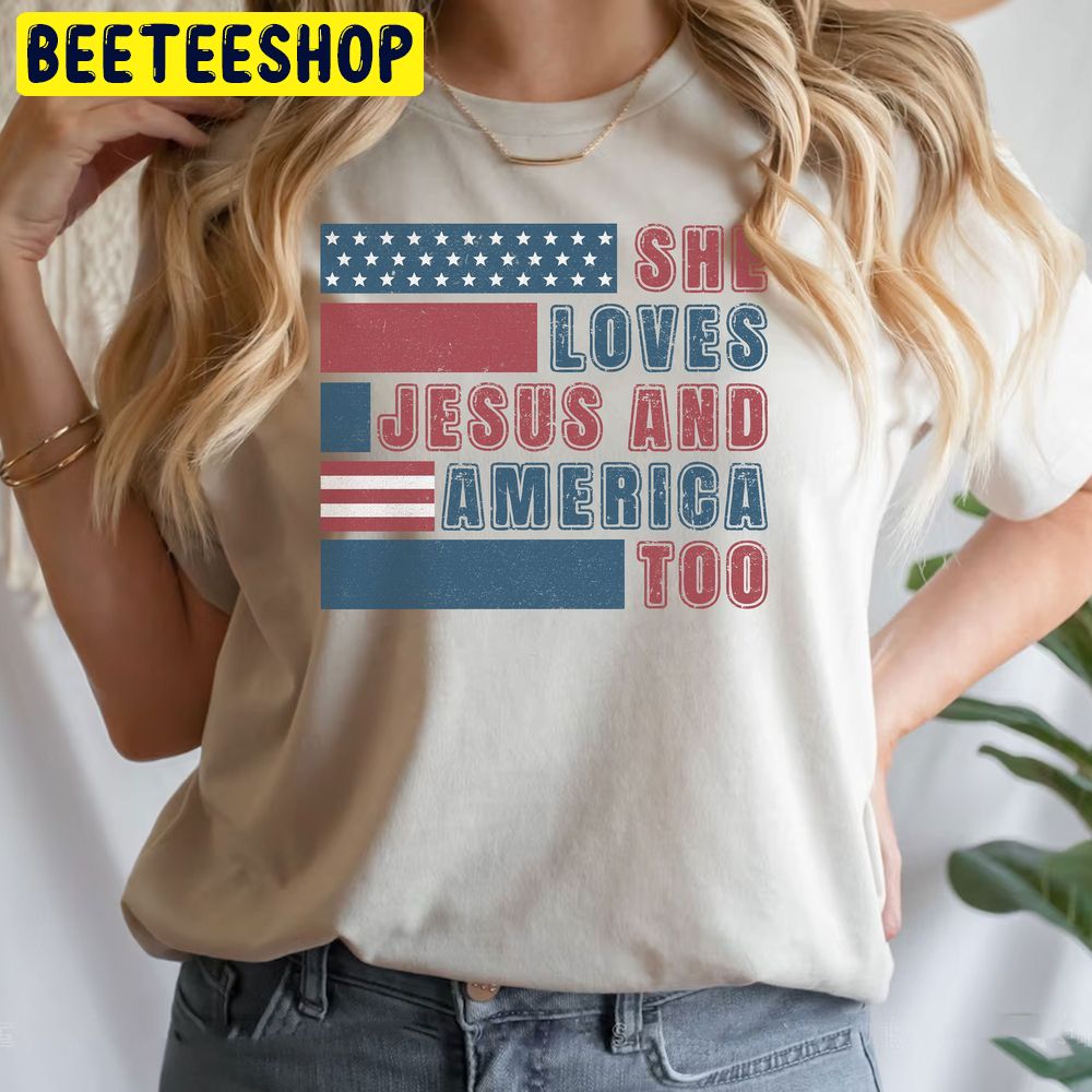 She Loves Jesus And America Too 4th Of July Trending Unisex T-Shirt