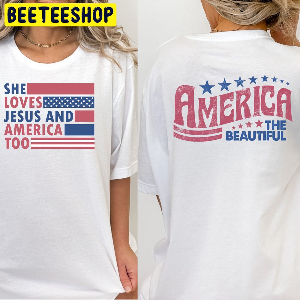 She Loves Jesus And America Too Happy 4th Of July Double Sided Trending Unisex T-Shirt