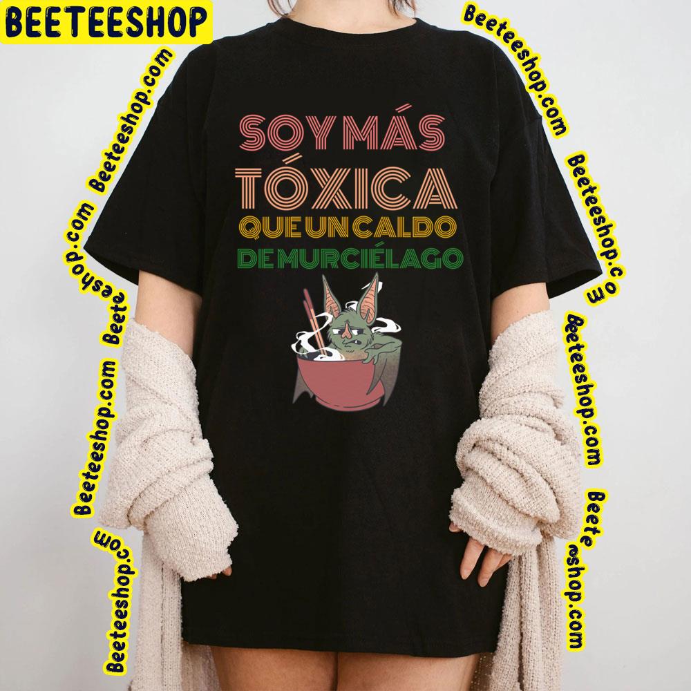 Soy Más Tóxica Murciélago Trending Unisex T-Shirt