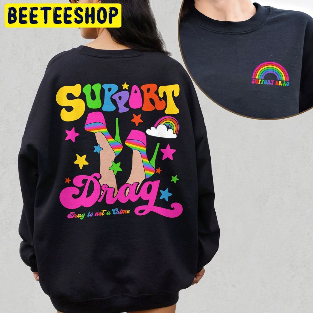 Support Drag Lgbtq Rights Protect Drag Top Pro Double Sided Trending Unisex Sweatshirt