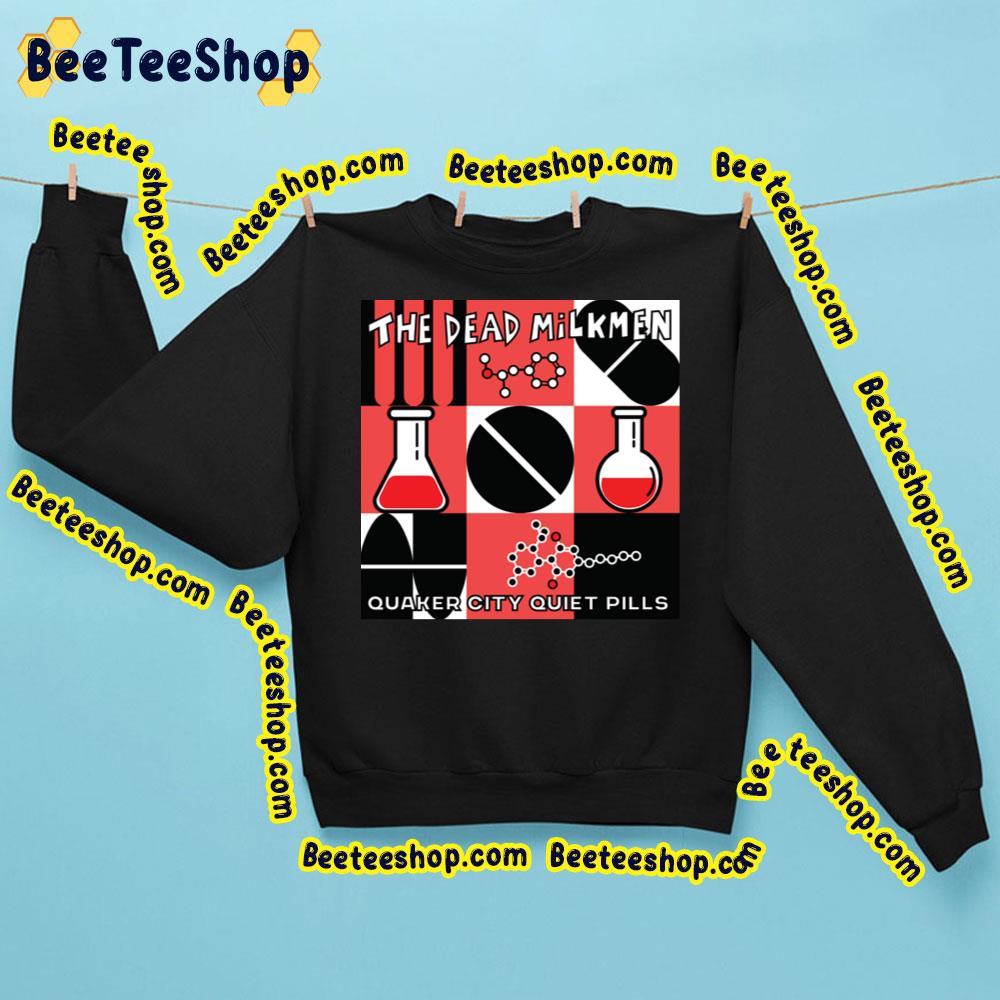 The Dead Milkmen Quaker City Quiet Pills 2023 Album Trending Unisex Sweatshirt