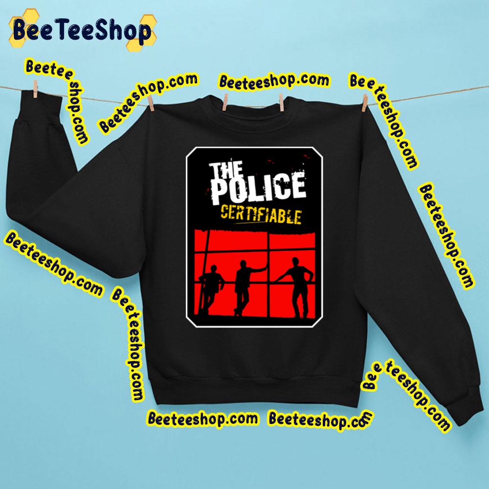 The Police Certifiable Trending Unisex Sweatshirt