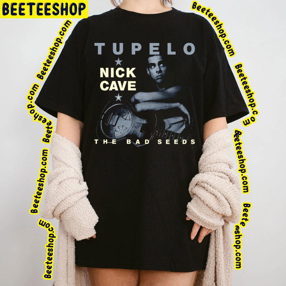 Tupelo Nick Cave And The Bad Seeds Trending Unisex T-Shirt