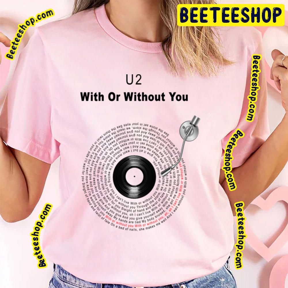 U2 With Or With You Lyrics Illustration Trending Unisex T-Shirt