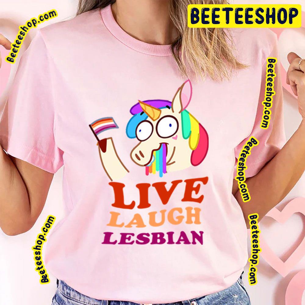 Unicorn Live Laugh Lesbian Trending Unisex T-Shirt