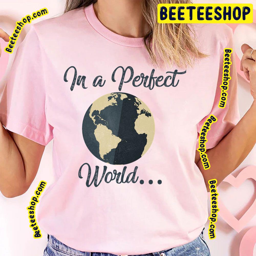 Vintage Art In A Perfect World Trending Unisex T-Shirt