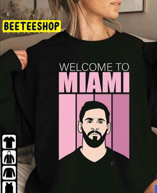 Welcome To Leo Messi In Inter Miami Soccer Trending Unisex T-Shirt