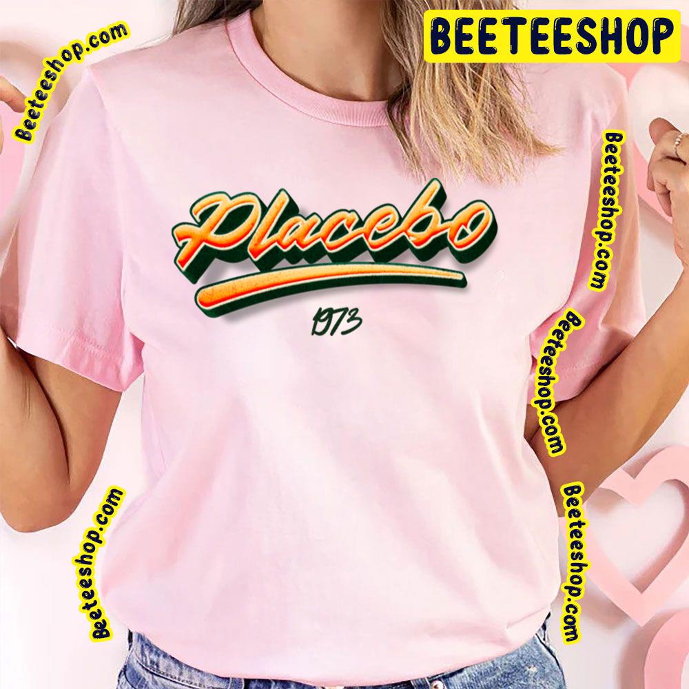 1973 Placebo Trending Unisex T-Shirt