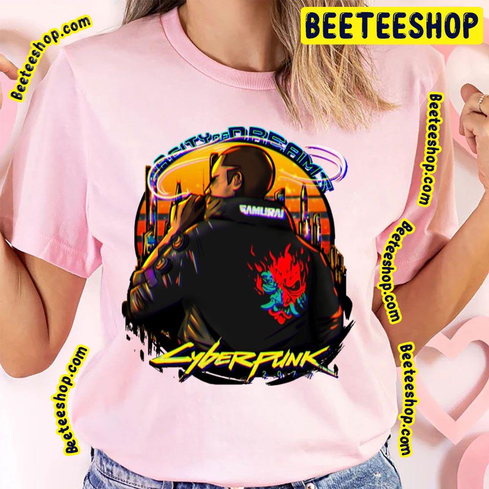 A City Of Dreams Cyberpunk 2077 Trending Unisex T-Shirt