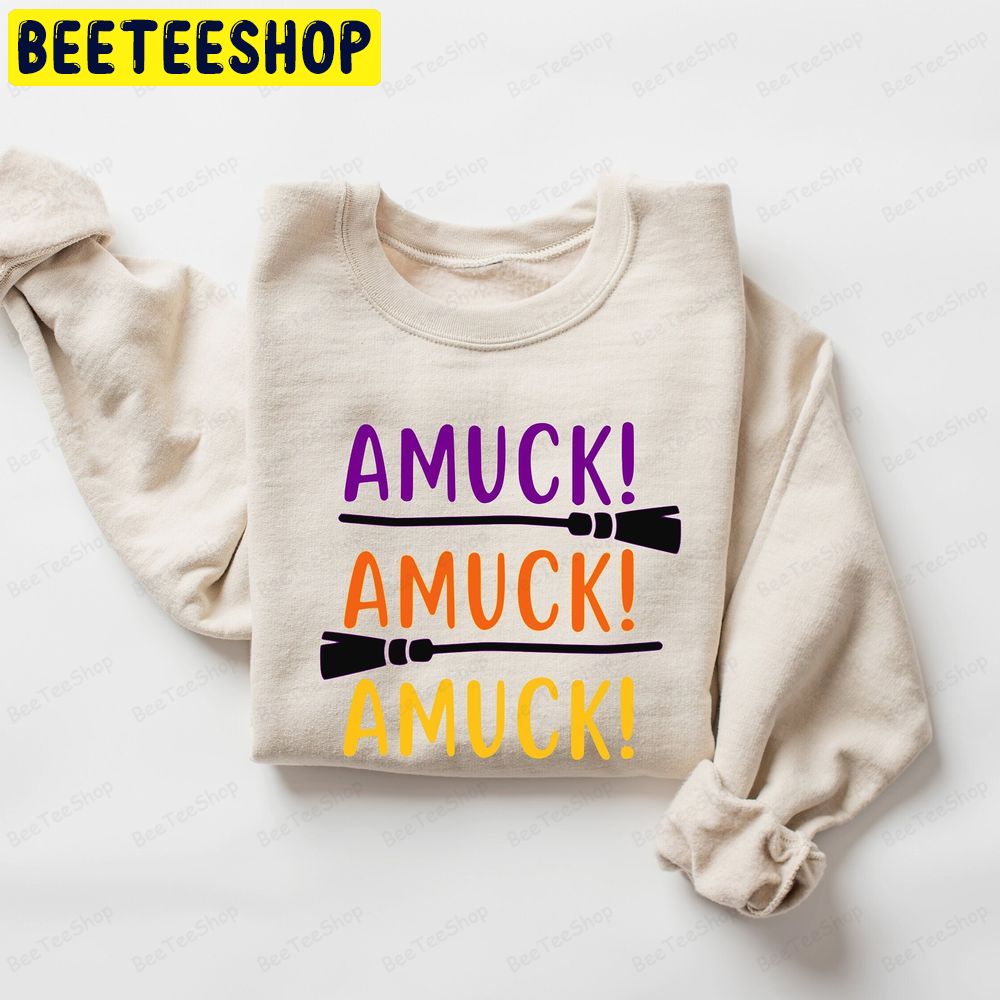 Amuck Amuck Amuck Witch Halloween Trending Unisex Sweatshirt