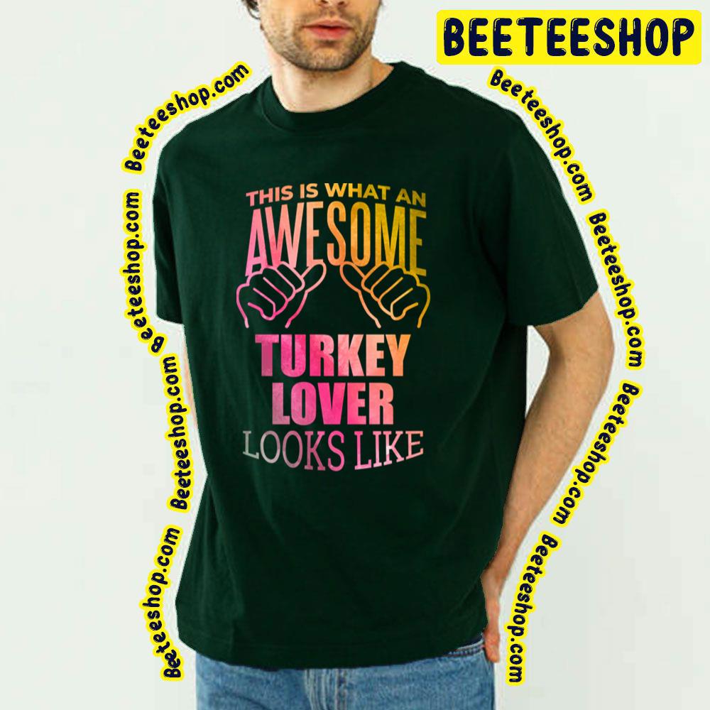 Awesome And Funny Turkey Trending Unisex T-Shirt