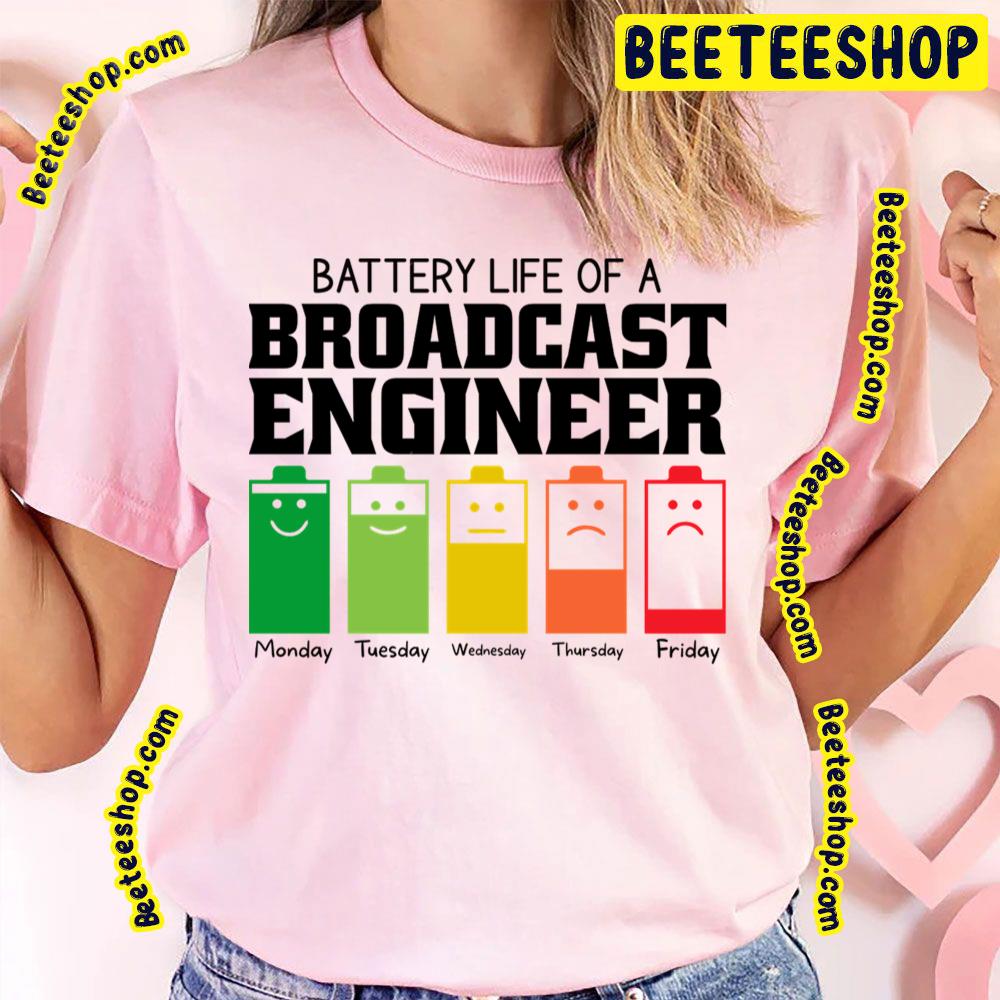 Battery Life Of A Broadcast Trending Unisex T-Shirt