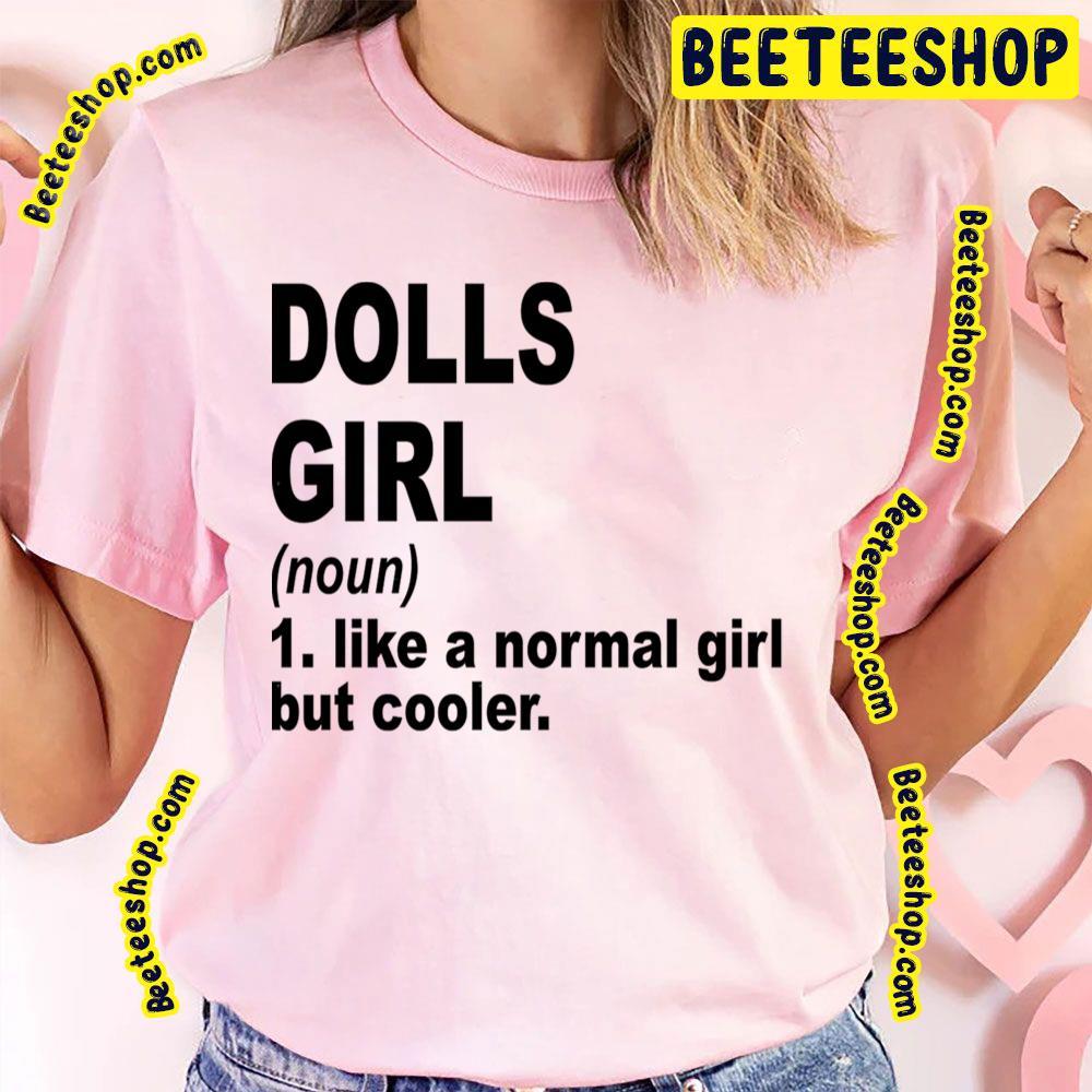 Black Text Girl Like Dolls Trending Unisex T-Shirt