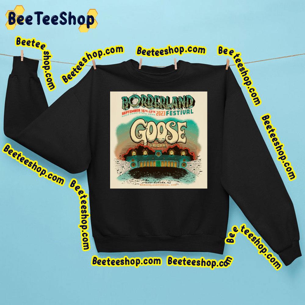 Borderland Festival Goose 2023 Trending Unisex Sweatshirt